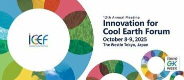 Innovation for Cool Earth Forum第12回年次総会 (ICEF2025) 10月8日ー9日、東京にて開催