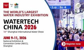 ウォーターテック・チャイナ 2026（WATERTECH CHINA 2026）、2つの影響力の高いフォーラムに焦点を当て、世界中の水専門家の早期事前登録を促進